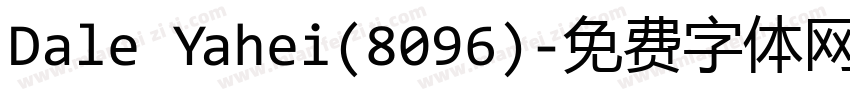 Dale Yahei(8096)字体转换